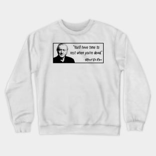 Robert De Niro Quote Crewneck Sweatshirt